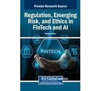 Regulation, Emerging Risk, And Ethics In Fintech And Ai
