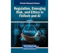 Regulation, Emerging Risk, And Ethics In Fintech And Ai