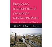 Régulation émotionnelle et prévention cardiovasculaire: Approche intégrative par l’hypnose.