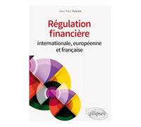 Régulation financière internationale, européenne et française