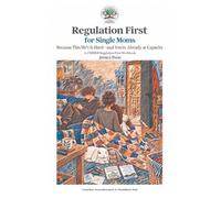 Regulation First for Single Moms: Because This Sh*t Is Hard-and You’re Already at Capacity