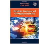 Regulation, Governance And Convergence In The Media