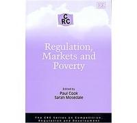 Regulation, Markets and Poverty, The CRC Series on Competition, Regulation and Development