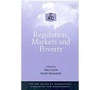 Regulation, Markets and Poverty, The CRC Series on Competition, Regulation and Development Paul Cook (Auteur)