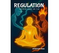 Regulation: Mastering Charge and Flow