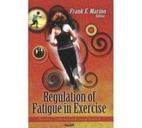 Regulation of Fatigue in Exercise - [Version Originale] Frank E Marino (Auteur)