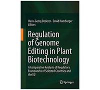 Regulation Of Genome Editing In Plant Biotechnology