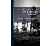 Regulation Of The Electric Utility Industry