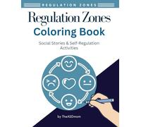 Regulation Zones Coloring Book: Social Stories & Self-Regulation Activities