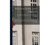 Regulations and Orders: for the Guidance of the Sub-officers, Attendants, Servants, and All Persons Engaged in the Service of the Surrey County Assylum at Cane Hill