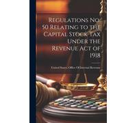 Regulations No. 50 Relating To The Capital Stock Tax Under The Revenue Act Of 1918