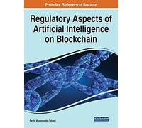 Regulatory Aspects Of Artificial Intelligence On Blockchain