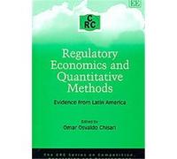 Regulatory Economics and Quantitative Methods, The CRC Series on Competition, Regulation and Development