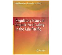 Regulatory Issues In Organic Food Safety In The Asia Pacific