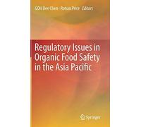 Regulatory Issues In Organic Food Safety In The Asia Pacific