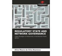 REGULATORY STATE AND NETWORK GOVERNANCE: A New Paradigm of Interactivity in the Brazilian Public Sphere