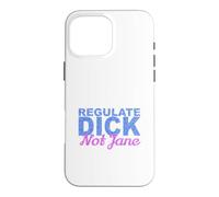 Réguler D Not Jane Feminist Rights Citation Pro Choice Coque pour iPhone 16 Pro Max