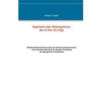 Regulieren Oder Nichtregulieren; Das Ist Hier Die Frage