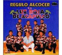 Regulo Alcocer Y La Luz Roja De Acapulco - El Tronco