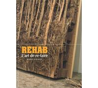 Rehab L'art de re-faire - Bénédicte Ramade - Gallimard - broché - Guide