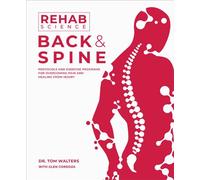 Rehab Science: Back and Spine How to Overcome Pain and Heal from Injury - Tom Walters - Victory Belt Publishing - ebook (ePub) - Livre