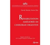 Réhabilitation améliorée en chirurgie digestive Pascale Mariani (Auteur), Karem Slim (Auteur)