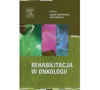 Réhabilitation en oncologie Marek WoŸniewski, Jan Kornafel (Buch auf Polnisch)