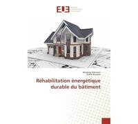 Réhabilitation énergétique durable du bâtiment - Khadidja Rahmani - Universitaires Europeennes - broché - Etude