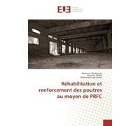 Réhabilitation et renforcement des poutres au moyen de PRFC - Mohcene Boukhezar - Universitaires Europeennes - broché - Etude