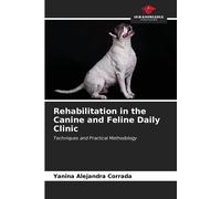 Rehabilitation In The Canine And Feline Daily Clinic