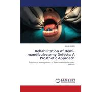 Rehabilitation of Hemi-mandibulectomy Defects: A Prosthetic Approach: Prosthetic management of hemi-mandibulectomy patient
