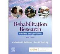 Rehabilitation Research by Vendrely & Ann M. & Ed.D. & D.P.T Vice President for Academic Affairs and Academic Dean Goshen College Balthazar, Catherine H., PhD, CCC-SLP (Interim Dean, Governors State U