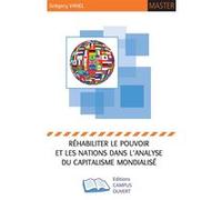 Réhabiliter le pouvoir et les nations dans l'analyse du capitalisme mondialisé : Théories et concepts de l'économie politique internationale
