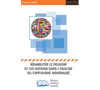 Réhabiliter le pouvoir et les nations dans l'analyse du capitalisme mondialisé : Théories et concepts de l'économie politique internationale