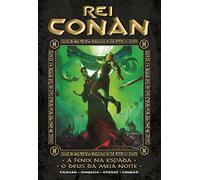 Rei Conan. A Fênix na Espada. O Deus da Meia-Noite