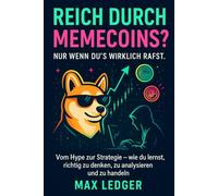 Reich durch Memecoins ?: Nur wenn du`s wirklich rafst.