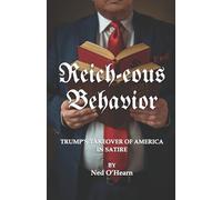 Reich-eous Behavior: Trump's Takeover of America in Satire