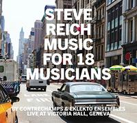 Reich : Music for 18 Musicians