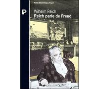 Reich parle de Freud - - Wilhelm Reich - Payot - Livre