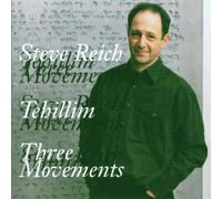 Reich, S. - Tehillim / Three Movements