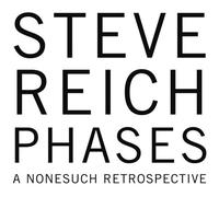 Reich, Steve - Phases