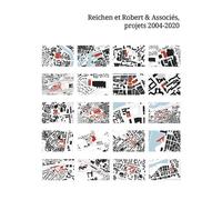 Reichen et Robert et Associés Projets 2004 - 2020 - Sophie Trelcat - Archibooks - broché - Beau livre