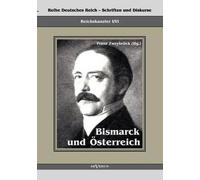 Reichskanzler Otto Von Bismarck. Bismarck Und Österreich