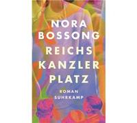 Reichskanzlerplatz | Nora Bossong Nora Bossong (Auteur)