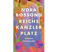 Reichskanzlerplatz: Roman | Ein intensives Porträt der Frau, die Magda Goebbels wurde | Nominiert für den Deutschen Buchpreis 2024