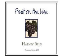 Reid, Harvey - Fruit on The Vine