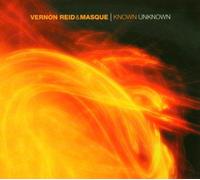 Reid Vernon & Masque - Known Unknown