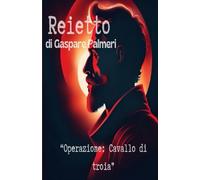 Reietto: Operazione: cavallo di troia