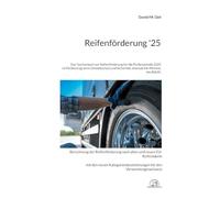 Reifenförderung '25: Das Taschenbuch zur Reifenförderung für die Förderperiode 2025 im Förderprogramm Umweltschutz und Sicherheit, ehemals De-Minimis, des BALM.