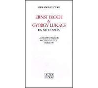 Ernst Bloch & György Lukacs : Un siècle après